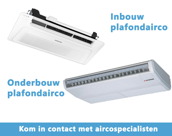 Onderbouw plafondairco en inbouw cassette plafondairco